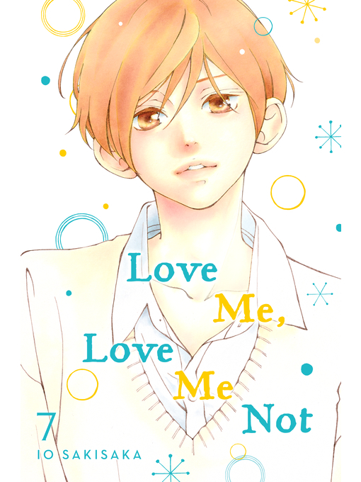 Title details for Love Me, Love Me Not, Volume 7 by Io Sakisaka - Wait list